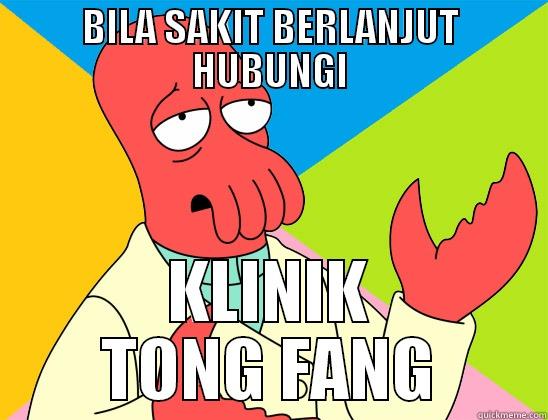 TONG FAK!!! - BILA SAKIT BERLANJUT HUBUNGI KLINIK TONG FANG Futurama Zoidberg 