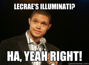 lecrae's illuminati? ha, yeah right! - lecrae's illuminati? ha, yeah right!  Lecrae conspiracy response