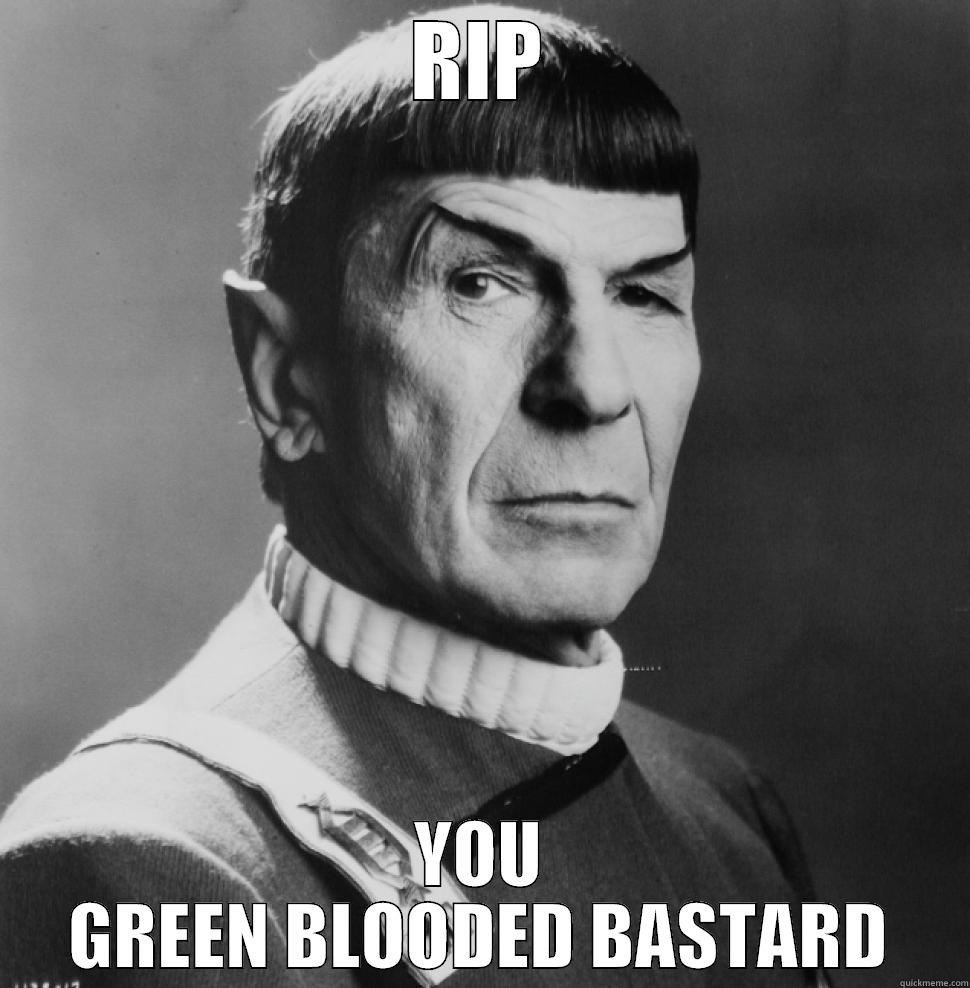 RIP YOU GREEN BLOODED BASTARD Misc