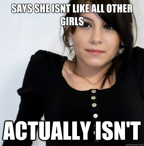Says she isnt like all other girls Actually isn't  Good Girl Gabby