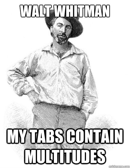 Walt whitman my tabs contain multitudes  