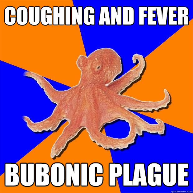 coughing and fever bubonic plague  Online Diagnosis Octopus