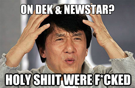 ON DEK & NEWSTAR? HOLY SHIIT WERE F*CKED  EPIC JACKIE CHAN