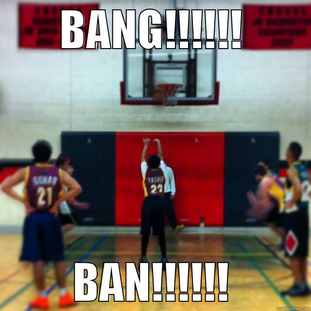 BANG!!!!!! BAN!!!!!! Misc