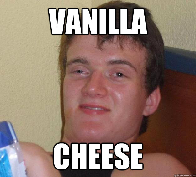 Vanilla cheese - Vanilla cheese  10 Guy