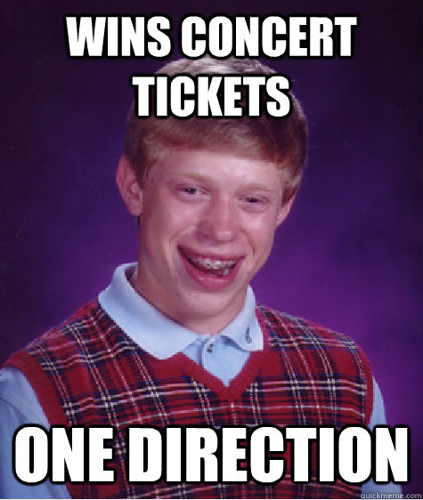 Wins Concert Tickets  One Direction - Wins Concert Tickets  One Direction  Bad Luck Brian