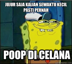 jujur saja kalian sewaktu kecil pasti pernah poop di celana - jujur saja kalian sewaktu kecil pasti pernah poop di celana  Baseball Spongebob