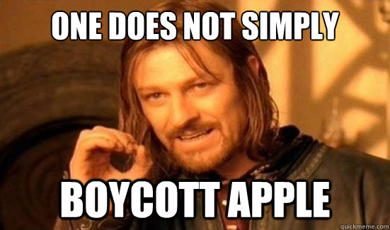 One Does Not Simply boycott Apple  Boromir