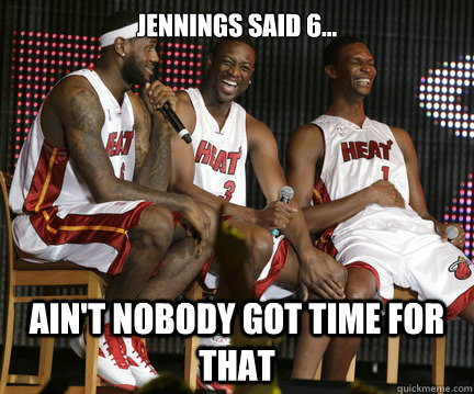 Jennings Said 6... Ain't nobody got time for that  LeBron Prediction