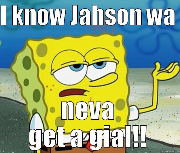 I KNOW JAHSON WA  NEVA GET A GIAL!! Tough Spongebob