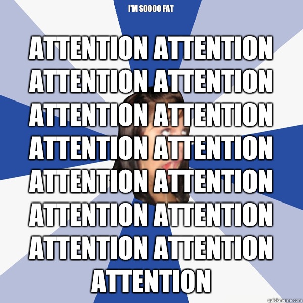 I'm soooo fat Attention attention attention attention attention attention attention attention attention attention attention attention attention attention attention   Annoying Facebook Girl