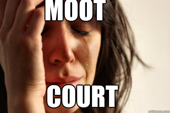 moot court - moot court  First World Problems