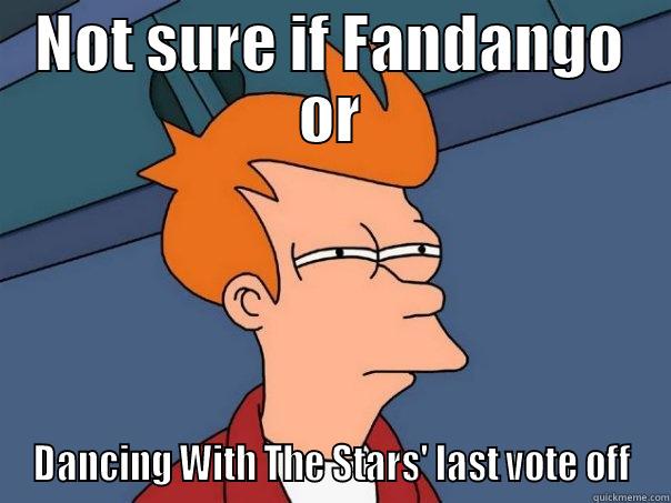 NOT SURE IF FANDANGO OR DANCING WITH THE STARS' LAST VOTE OFF Futurama Fry