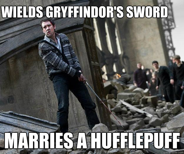 Wields Gryffindor's sword Marries a Hufflepuff  