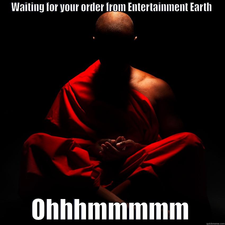 Entertainment Y U MAKE US WAIT - WAITING FOR YOUR ORDER FROM ENTERTAINMENT EARTH OHHHMMMMM Misc