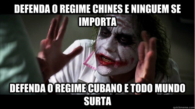 Defenda o regime chines e ninguem se importa Defenda o regime cubano e todo mundo surta  Joker Mind Loss