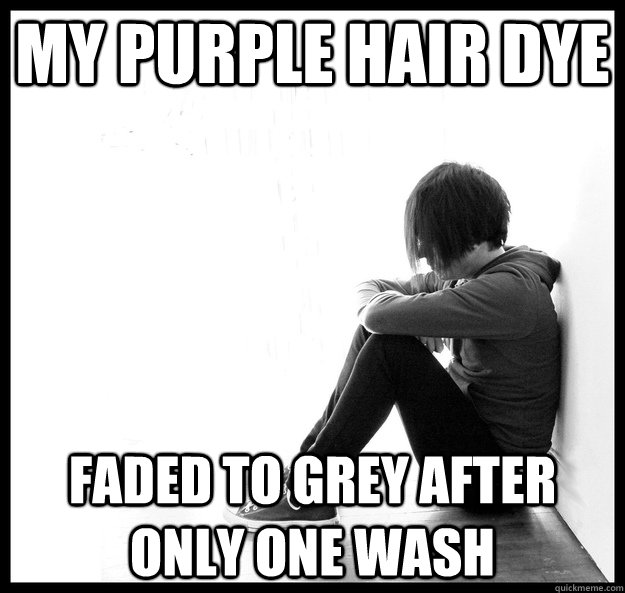 my purple hair dye faded to grey after only one wash  