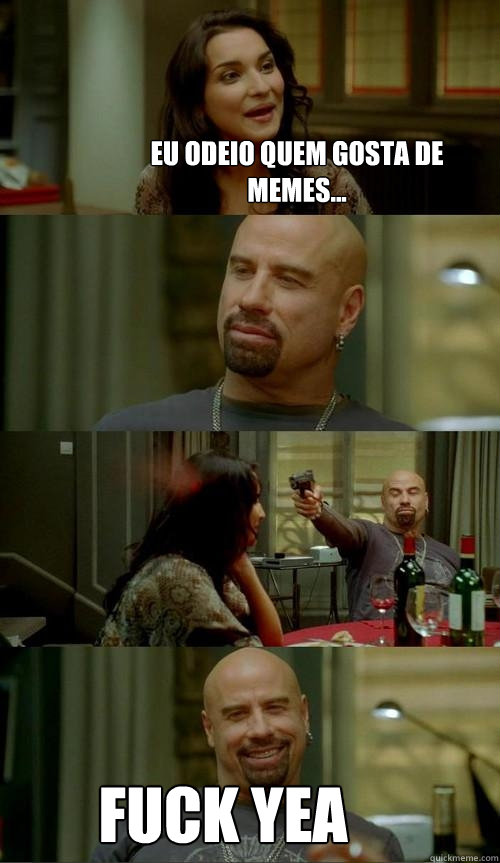 Eu odeio quem gosta de memes... fuck yea - Eu odeio quem gosta de memes... fuck yea  Skinhead John