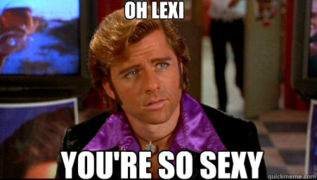 Oh Lexi You're so sexy  Rex Manning Day