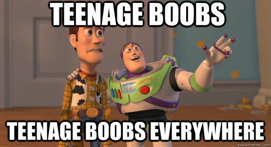 TEENAGE BOOBS TEENAGE BOOBS EVERYWHERE  Toy Story Everywhere