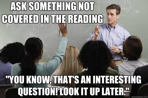 Ask something not covered in the reading 