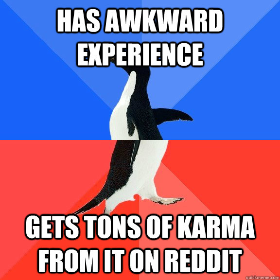 has-awkward-experience-gets-tons-of-karma-from-it-on-reddit-socially