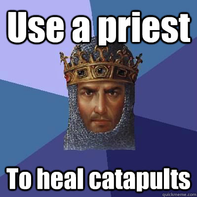 Use a priest To heal catapults  Age of Empires