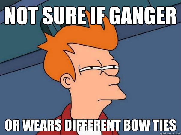 Not sure if ganger  Or wears different bow ties  Futurama Fry