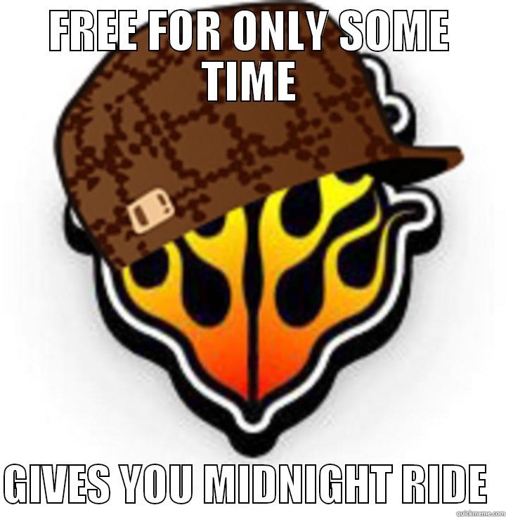 lewl hahaa - FREE FOR ONLY SOME TIME  GIVES YOU MIDNIGHT RIDE  Misc