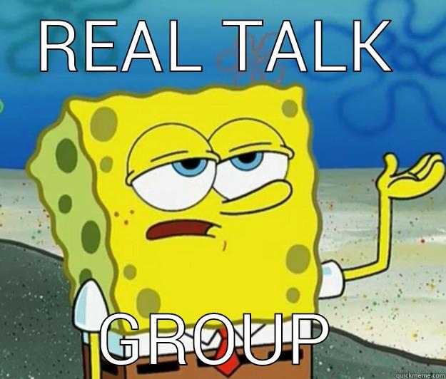 REAL TALK GROUP Tough Spongebob