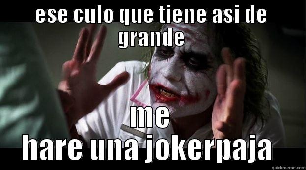 ESE CULO QUE TIENE ASI DE GRANDE ME HARE UNA JOKERPAJA  Joker Mind Loss