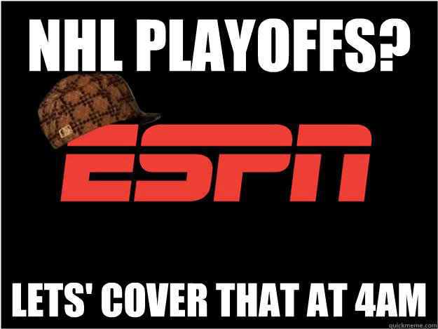 nhl playoffs? lets' cover that at 4am - nhl playoffs? lets' cover that at 4am  Misc