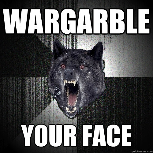 WARGARBLE YOUR FACE - WARGARBLE YOUR FACE  Insanity Wolf