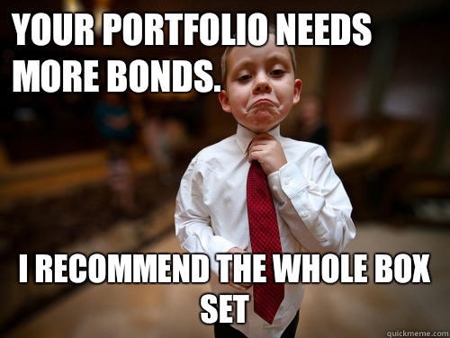 Your portfolio needs more bonds. I recommend the whole box set  Financial Advisor Kid