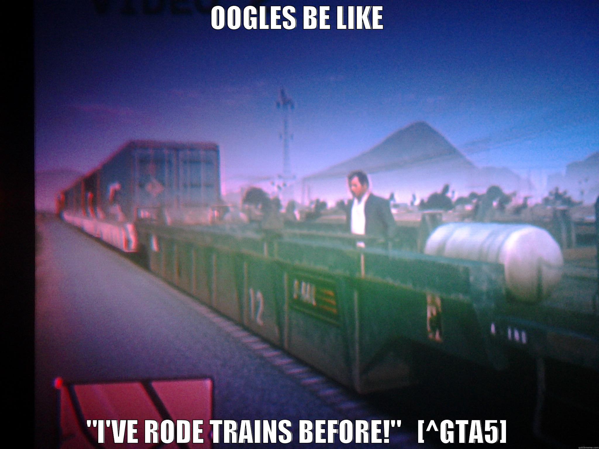 GTA OOGLE - OOGLES BE LIKE 