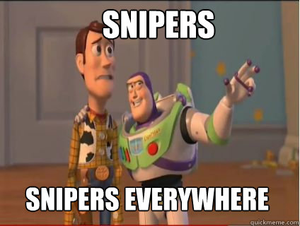 Snipers Snipers everywhere  woody and buzz