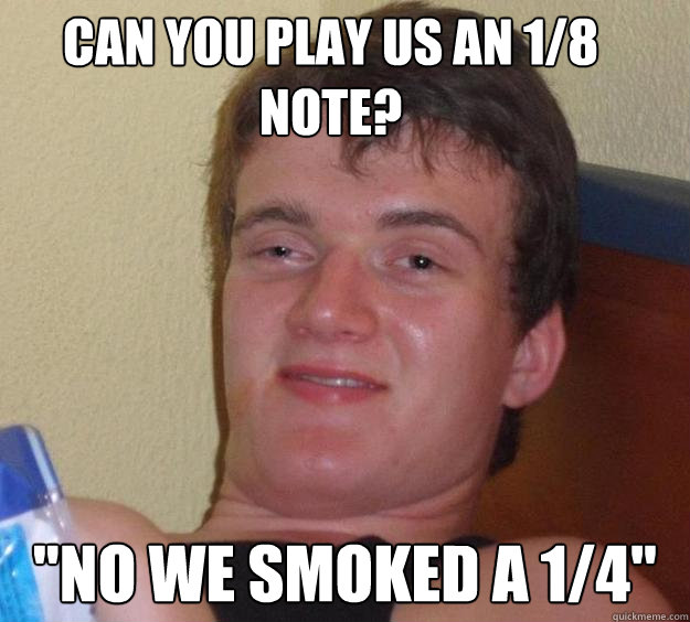 can you play us an 1/8 note? 