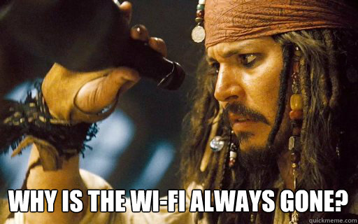 Why is the Wi-Fi always gone?    