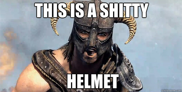 this is a shitty  helmet  skyrim