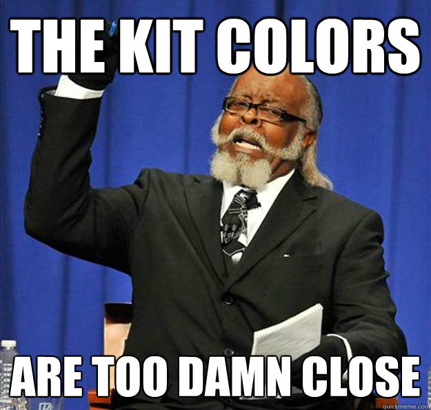 The kit colors are too damn close  Jimmy McMillan