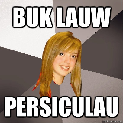 buk lauw persiculau  Musically Oblivious 8th Grader