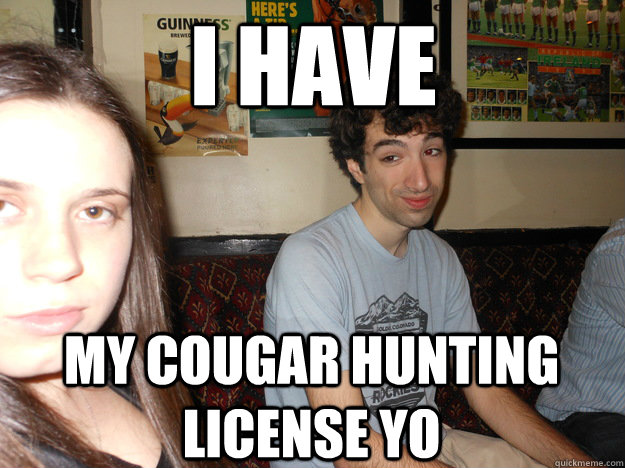 i have my cougar hunting license yo   