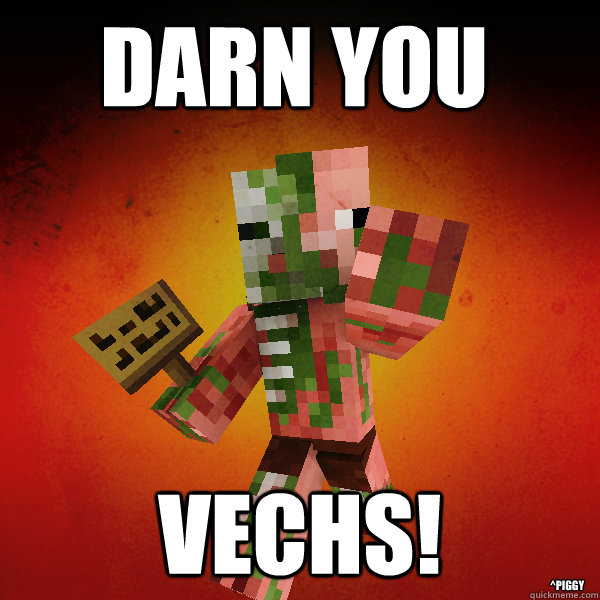 DARN YOU VECHS! ^PIGGY  Zombie Pigman Zisteau