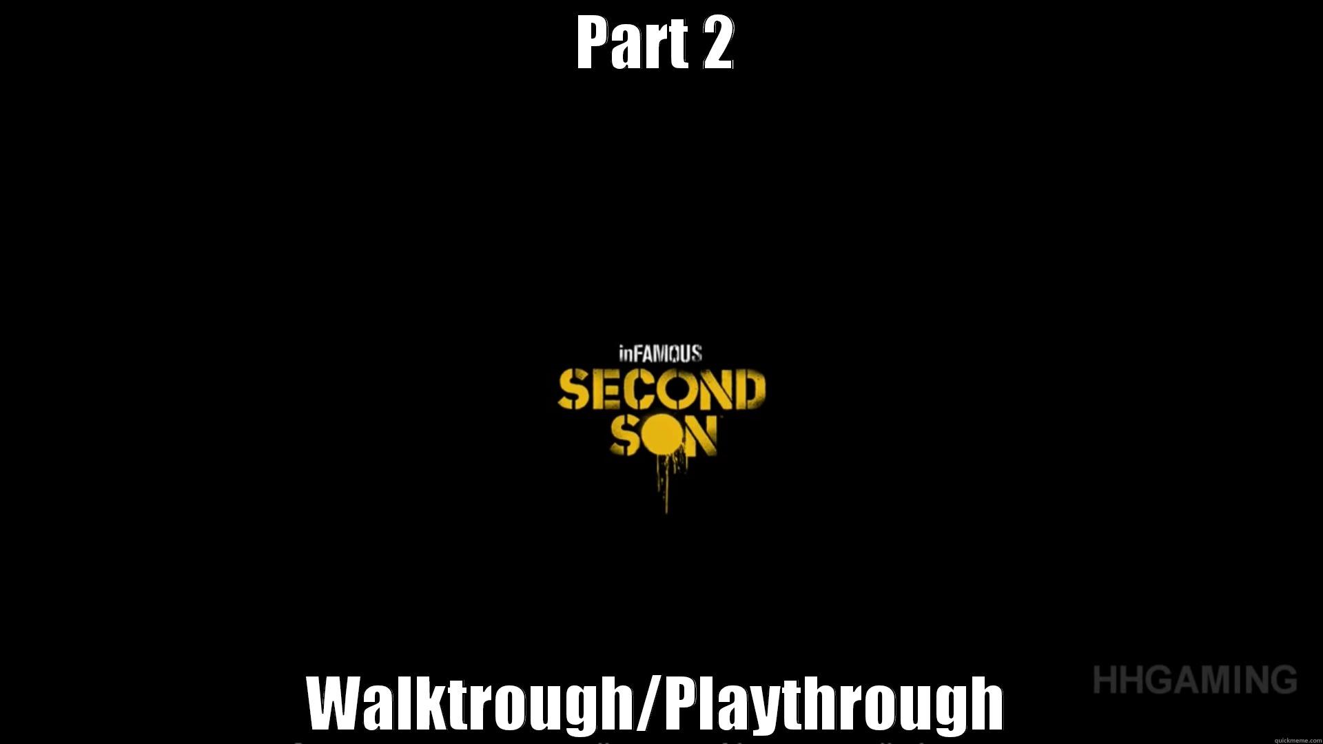 PART 2 WALKTROUGH/PLAYTHROUGH Misc