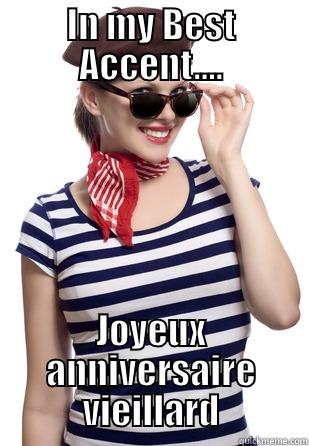 IN MY BEST ACCENT.... JOYEUX ANNIVERSAIRE VIEILLARD Misc