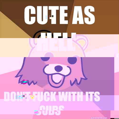 Cute as hell Don't fuck with its cubs  Pedobear