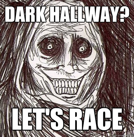 Dark hallway? Let's race  Horrifying Houseguest