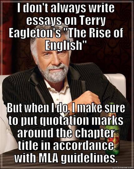 The MLA Master - I DON'T ALWAYS WRITE ESSAYS ON TERRY EAGLETON'S 