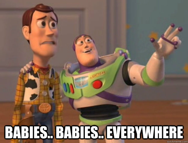  Babies.. Babies.. Everywhere -  Babies.. Babies.. Everywhere  Toy Story