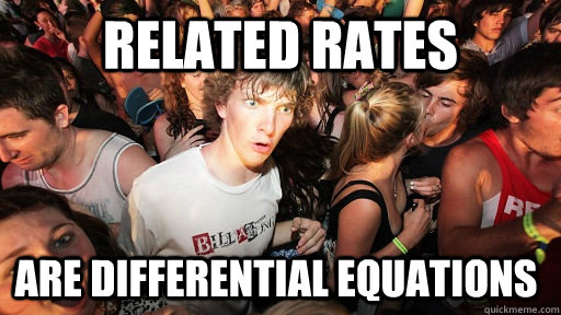 related rates are differential equations - related rates are differential equations  Sudden Clarity Clarence